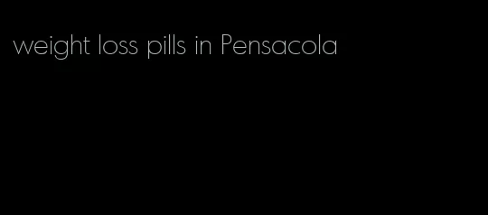 weight loss pills in Pensacola