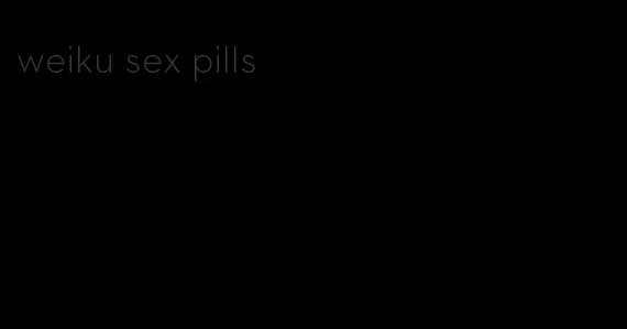 weiku sex pills