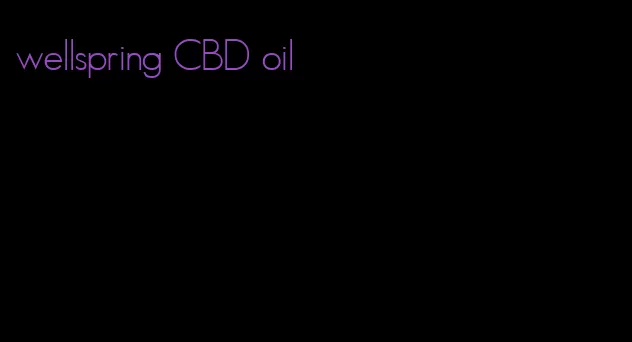 wellspring CBD oil