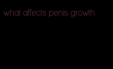 what affects penis growth