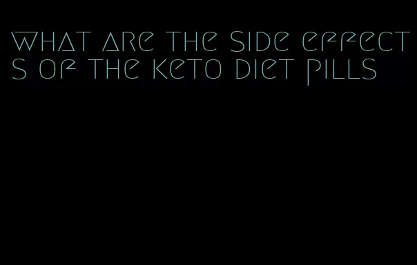 what are the side effects of the keto diet pills