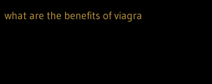 what are the benefits of viagra