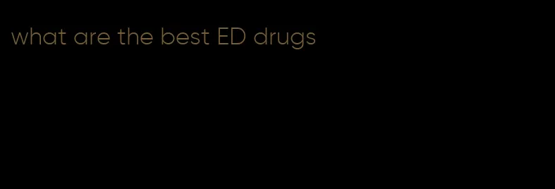 what are the best ED drugs