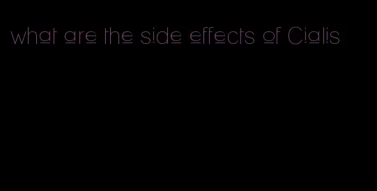 what are the side effects of Cialis