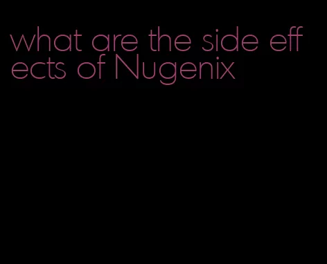 what are the side effects of Nugenix