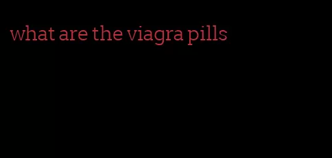 what are the viagra pills