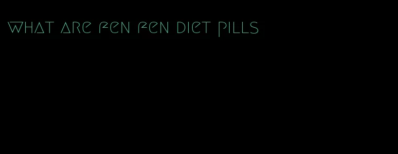 what are fen fen diet pills