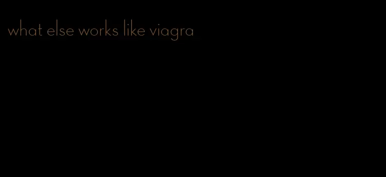 what else works like viagra