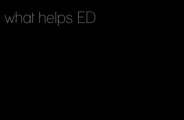 what helps ED