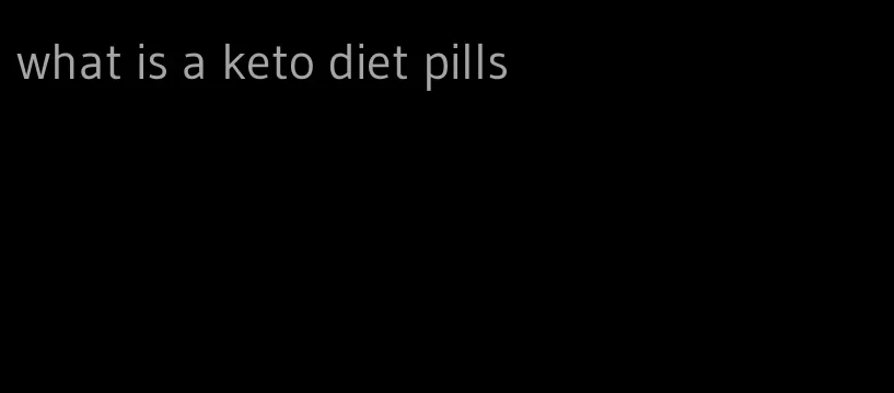 what is a keto diet pills