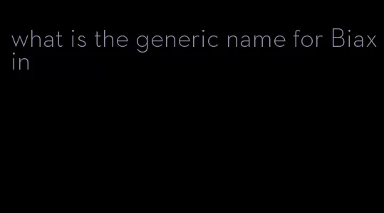 what is the generic name for Biaxin