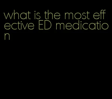 what is the most effective ED medication