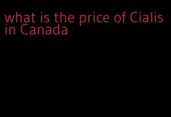 what is the price of Cialis in Canada