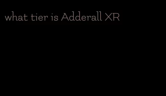 what tier is Adderall XR