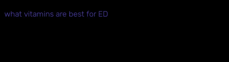 what vitamins are best for ED