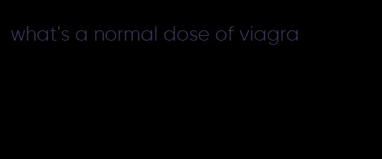 what's a normal dose of viagra