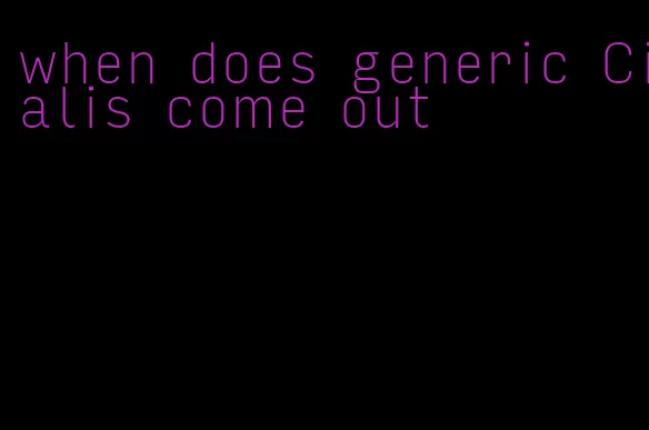 when does generic Cialis come out