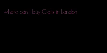 where can I buy Cialis in London