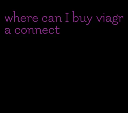 where can I buy viagra connect