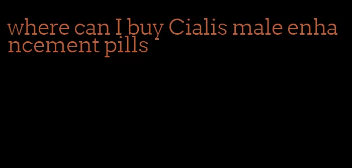 where can I buy Cialis male enhancement pills