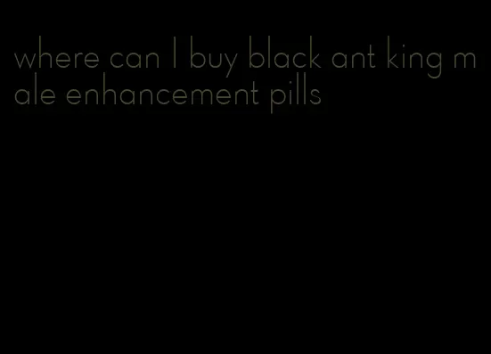 where can I buy black ant king male enhancement pills