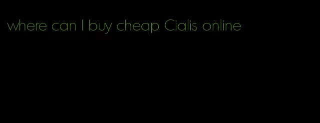 where can I buy cheap Cialis online