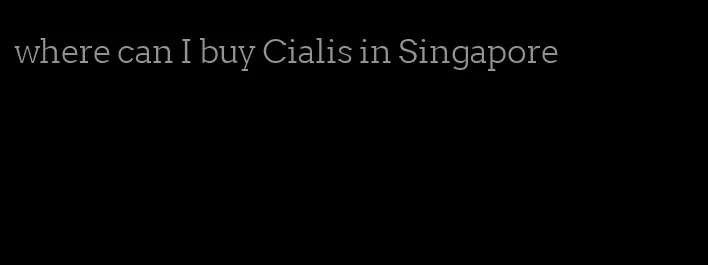 where can I buy Cialis in Singapore