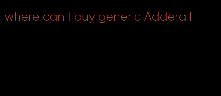 where can I buy generic Adderall