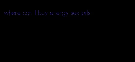 where can I buy energy sex pills