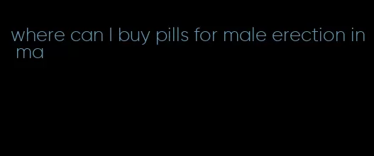 where can I buy pills for male erection in ma