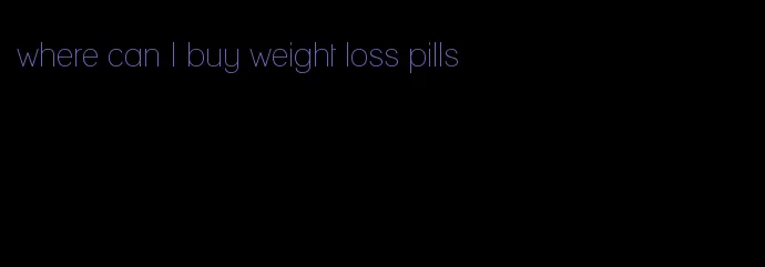 where can I buy weight loss pills