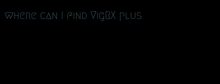 where can I find VigRX plus