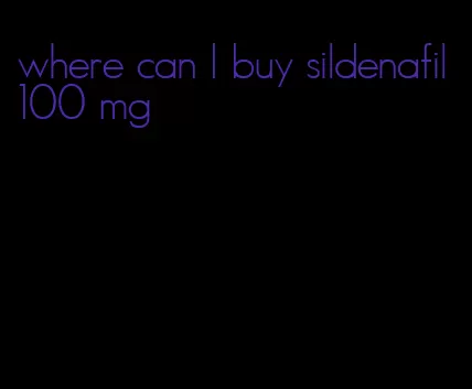 where can I buy sildenafil 100 mg