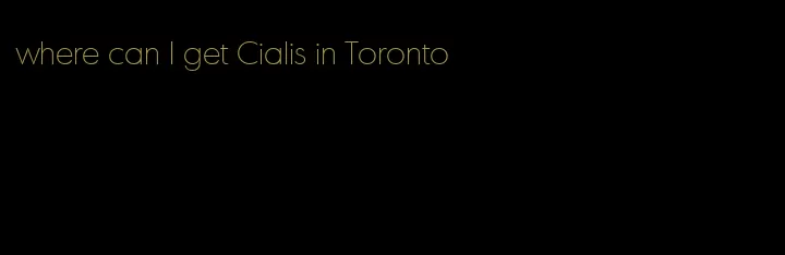 where can I get Cialis in Toronto