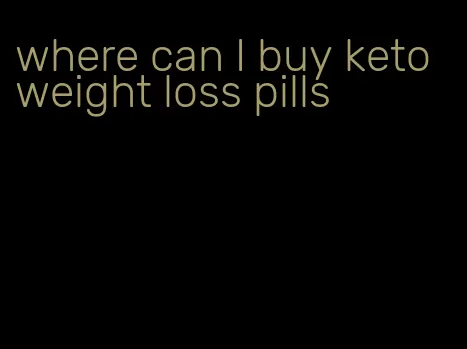 where can I buy keto weight loss pills