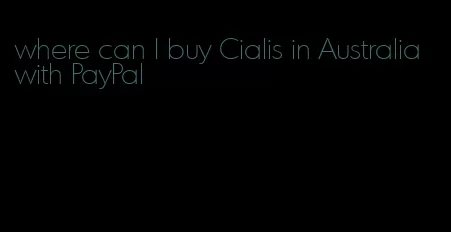 where can I buy Cialis in Australia with PayPal