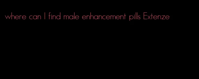 where can I find male enhancement pills Extenze