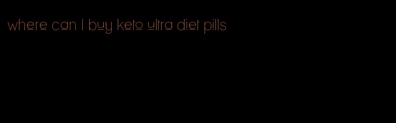 where can I buy keto ultra diet pills