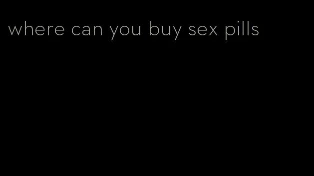 where can you buy sex pills