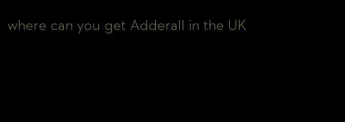 where can you get Adderall in the UK