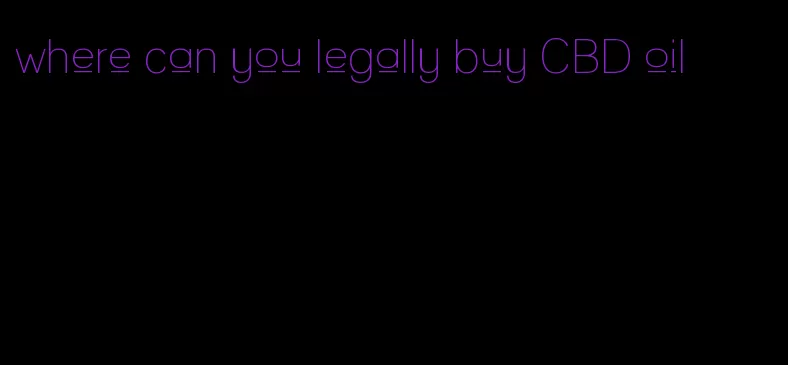 where can you legally buy CBD oil