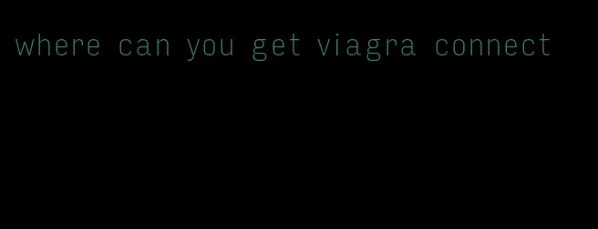 where can you get viagra connect