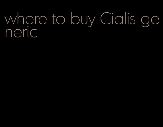 where to buy Cialis generic