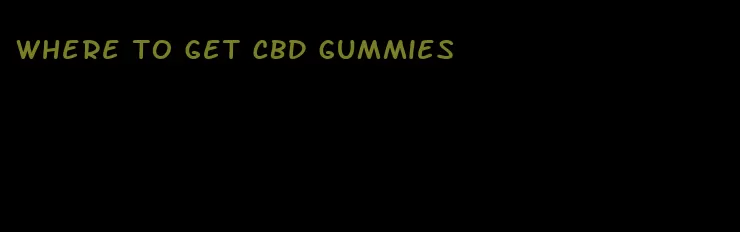 where to get CBD gummies