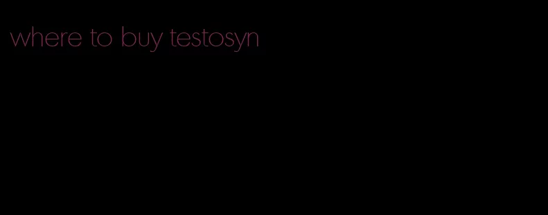 where to buy testosyn