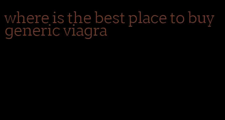 where is the best place to buy generic viagra