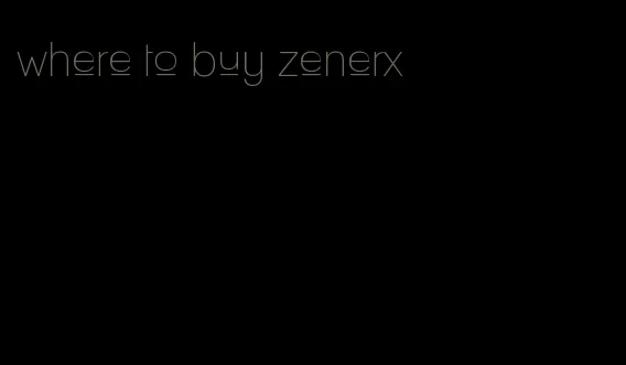 where to buy zenerx