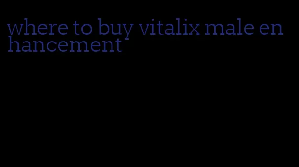 where to buy vitalix male enhancement