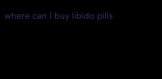 where can I buy libido pills