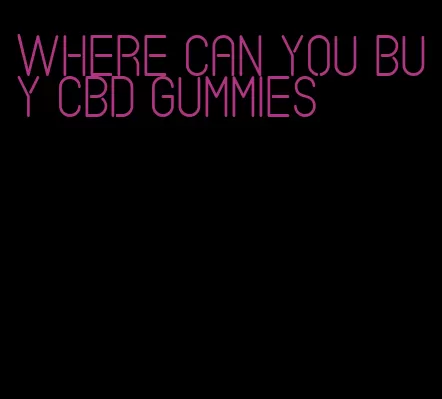 where can you buy CBD gummies